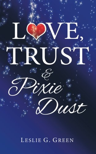 Beispielbild fr Love, Trust & Pixie Dust zum Verkauf von SecondSale