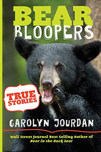 Beispielbild fr Bear Bloopers: True Stories from the Great Smoky Mountains National Park (Smokies Wildlife Ranger) (Volume 4) zum Verkauf von HPB Inc.