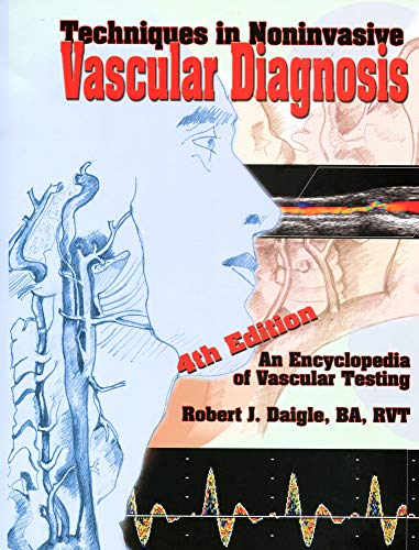 Stock image for Techniques in Noninvasive Vascular Diagnosis: An Encyclopedia of Vascular Testing for sale by HPB-Red