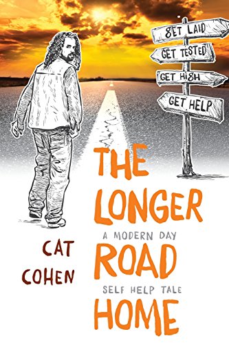 Stock image for The Longer Road Home: A Modern-Day Self-Help Tale [Paperback] Cohen, Cat for sale by GridFreed