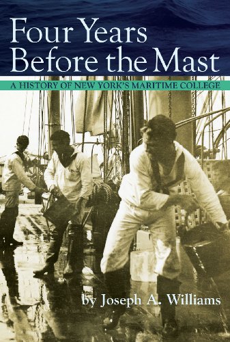 Imagen de archivo de Four Years Before the Mast: A History of New York's Maritime College a la venta por McAllister & Solomon Books