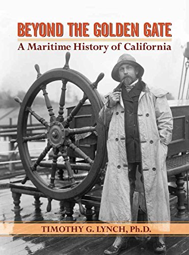 Imagen de archivo de Beyond the Golden Gate: A Maritime History of California a la venta por Big River Books