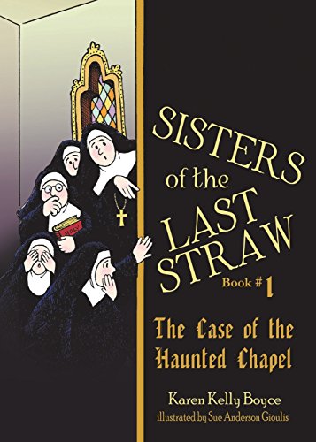 Imagen de archivo de The Sisters of the Last Straw: The Case of the Haunted Chapel a la venta por ThriftBooks-Dallas