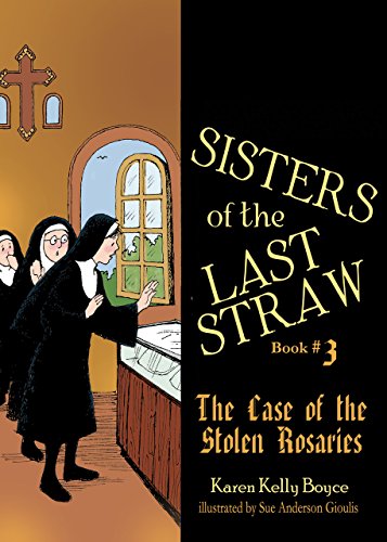 Stock image for The Sisters of the Last Straw: The Case of the Stolen Rosaries for sale by Calamity Books
