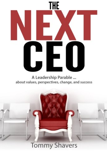 Imagen de archivo de The Next CEO: A Leadership Parable a la venta por SecondSale