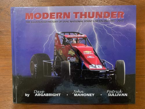Beispielbild fr Modern Thunder: The Illustrated History of USAC National Sprint Car Racing 1981 - 2017 zum Verkauf von 3rd St. Books