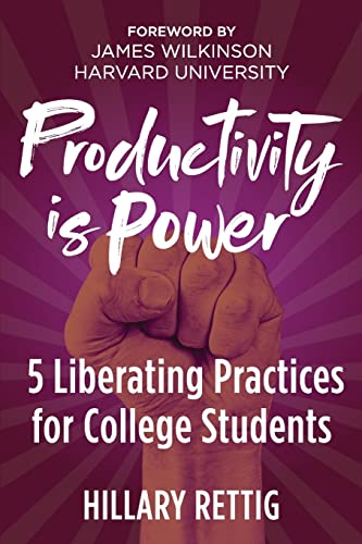 Stock image for Productivity is Power: 5 Liberating Practices for College Students for sale by Booksavers of Virginia