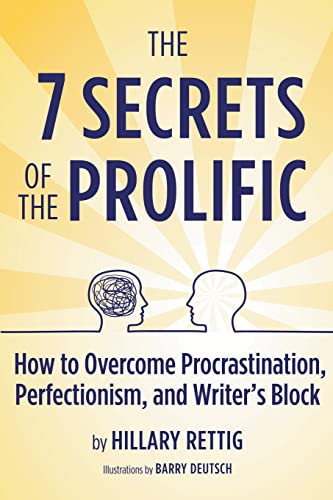 Stock image for The 7 Secrets of the Prolific: How to Overcome Procrastination, Perfectionism, and Writer's Block for sale by GreatBookPrices