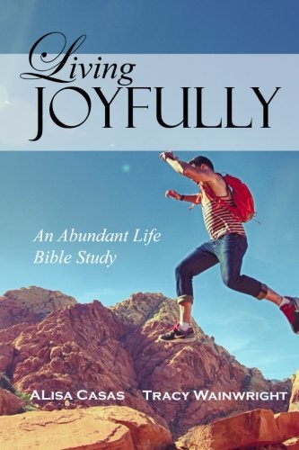 Stock image for Living Joyfully (An Abundant Life Bible Study) for sale by Revaluation Books