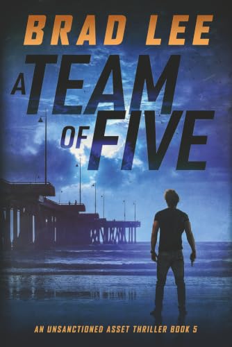 Immagine stock per A Team of Five: An Unsanctioned Asset Thriller Book 5