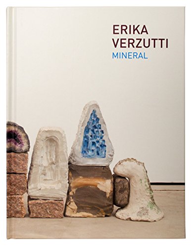Stock image for Erika Verzutti : Mineral for sale by Better World Books