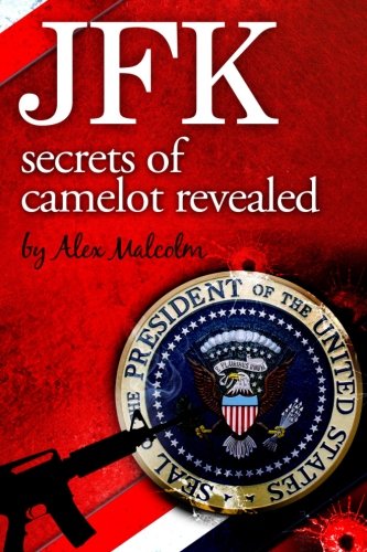 9780989963114: JFK-Secrets of Camelot Revealed