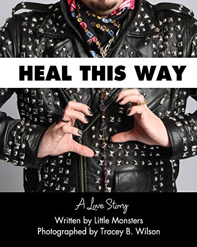 9780989966207: Heal This Way - A Love Story
