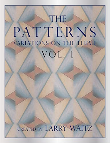 Stock image for The Patterns Vol. 1: Variations on the Theme for sale by Lucky's Textbooks