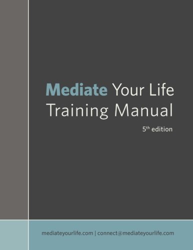 Imagen de archivo de Mediate Your Life Training Manual 5th edition a la venta por ZBK Books