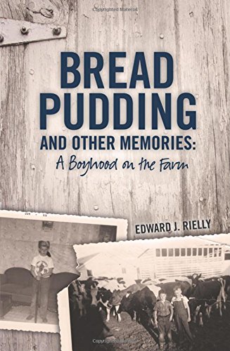 Beispielbild fr Bread Pudding and Other Memories : A Boyhood on the Farm zum Verkauf von Better World Books