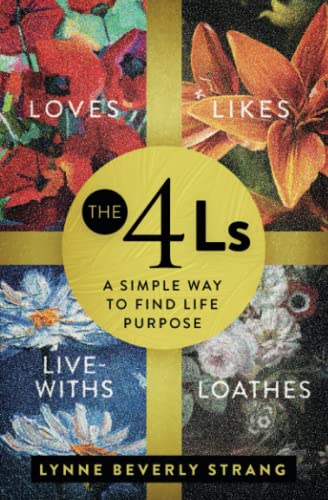 Stock image for The 4Ls: A Simple Way to Find Life Purpose for sale by GF Books, Inc.