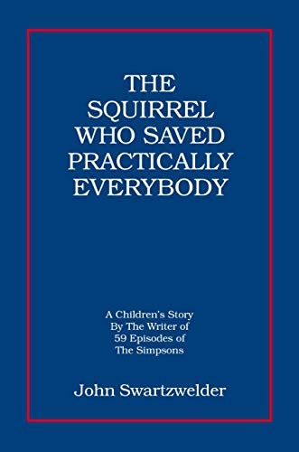 Beispielbild fr The Squirrel Who Saved Practically Everybody zum Verkauf von Book Deals