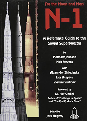 N-1: For the Moon and Mars A Guide to the Soviet Superbooster (English and Russian Edition)