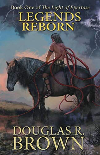 Stock image for Legends Reborn (The Light of Epertase, Book One) for sale by HPB-Ruby