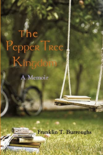 9780989996129: THE PEPPER TREE KINGDOM