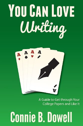 Beispielbild fr You Can Love Writing: A Guide to Get through Your College Papers and Like It zum Verkauf von HPB-Ruby