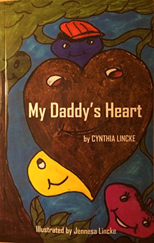 9780990308812: My Daddy's Heart