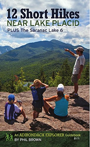9780990309000: 12 Short Hikes Near Lake Placid: Plus The Saranac Lake 6