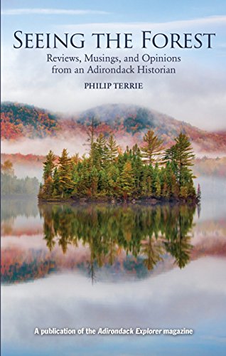 Beispielbild fr Seeing the Forest: Reviews, Musings, and Opinions from an Adirondack Historian zum Verkauf von GF Books, Inc.