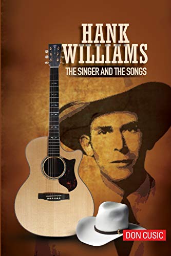 Beispielbild fr Hank Williams: The Singer and The Songs zum Verkauf von GF Books, Inc.