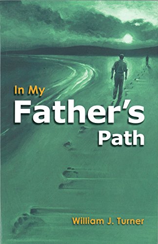 Stock image for In My Father's Path William J. Turner for sale by MI Re-Tale