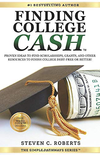 Stock image for Finding College Cash: Proven Ideas to Find Scholarships, Grants, and Other Resources to Finish College Debt-Free or Better! for sale by HPB Inc.