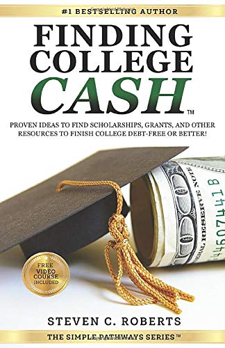 Stock image for Finding College Cash: Proven Ideas to Find Scholarships, Grants, and Other Resources to Finish College Debt-Free or Better! for sale by Better World Books