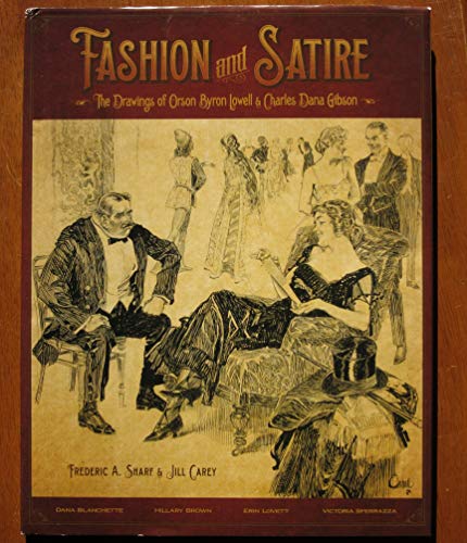 Beispielbild fr Fashion and Satire: The Drawings of Orson Byron Lowell & Charles Dana Gibson zum Verkauf von ThriftBooks-Atlanta