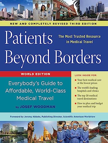 Stock image for Patients Beyond Borders : Everybody's Guide to Affordable, World-Class Medical Travel for sale by Better World Books