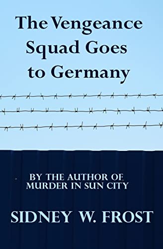 Stock image for The Vengeance Squad Goes To Germany for sale by THE SAINT BOOKSTORE