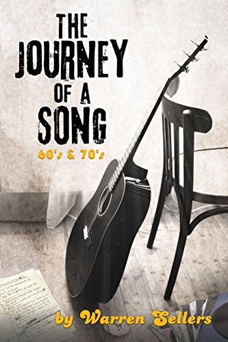 Imagen de archivo de Journey of a Song 60's & 70's: The backstory of some of the most loved songs of the 60's & 70's a la venta por Half Price Books Inc.