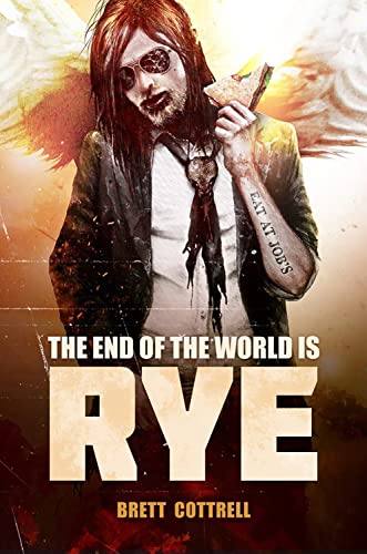 Imagen de archivo de The End of the World Is Rye a la venta por HPB-Diamond