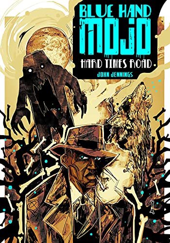 Stock image for Blue Hand Mojo : Hard Times Road for sale by Better World Books: West