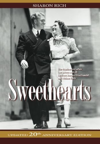 Stock image for Sweethearts: The Timeless Love Affair -- On-Screen and Off -- Between Jeanette MacDonald and Nelson Eddy, updated 20th Anniversary Edition for sale by BooksRun