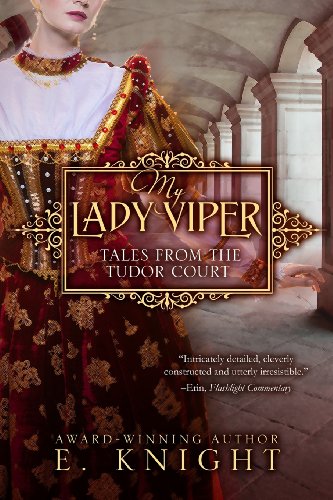 Stock image for My Lady Viper (Tales From the Tudor Court) (Volume 1) for sale by Half Price Books Inc.