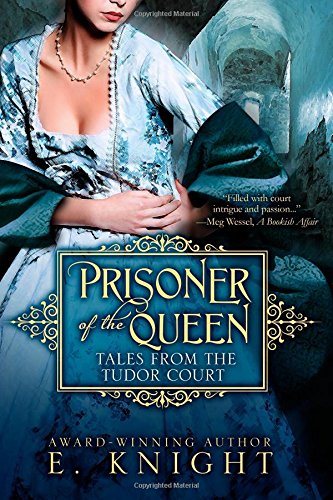 Beispielbild fr Prisoner of the Queen (Tales From the Tudor Court) zum Verkauf von SecondSale