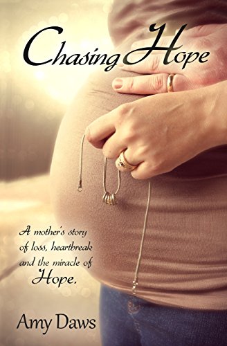 Stock image for Chasing Hope: A mother's story of loss, heartbreak and the miracle of Hope. for sale by ThriftBooks-Atlanta