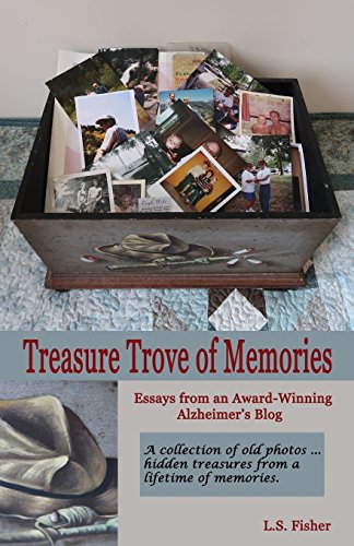 Stock image for Treasure Trove of Memories: Essays from an Award-Winning Alzheimer's Blog for sale by Lucky's Textbooks