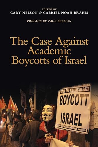 Beispielbild fr The Case Against Academic Boycotts of Israel zum Verkauf von austin books and more