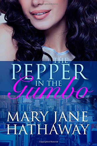 Stock image for The Pepper in the Gumbo (Cane River Romance) for sale by Better World Books