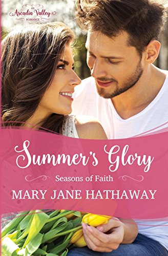 Stock image for Summer's Glory: Season's of Faith Book One (Arcadia Valley Romance) for sale by Lucky's Textbooks