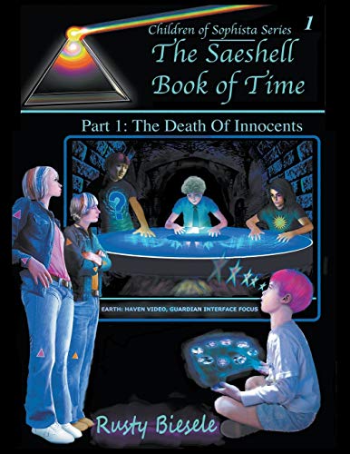 Stock image for The Saeshell Book of Time Part 1: The Death of Innocents: LCX Edition for sale by Bookmans