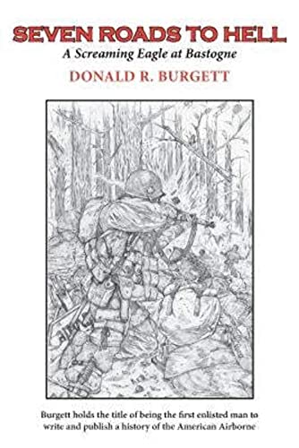 Beispielbild fr Seven Roads to Hell: Seven Roads to Hell is the third volume in the series 'Donald R. Burgett a Screaming Eagle' zum Verkauf von HPB-Emerald