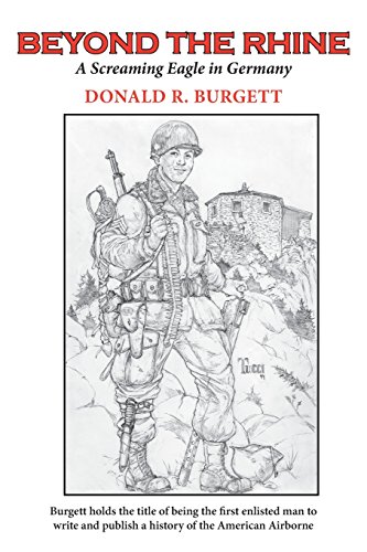 Beispielbild fr Beyond the Rhine: Beyond the Rhine is the fourth volume in the series 'Donald R. Burgett a Screaming Eagle' zum Verkauf von SecondSale